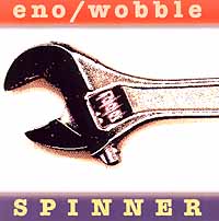 Brian Eno, Jan Wobble Spinner Формат: Audio CD Дистрибьютор: P&C All Saints Records Лицензионные товары Характеристики аудионосителей Альбом инфо 2604d.